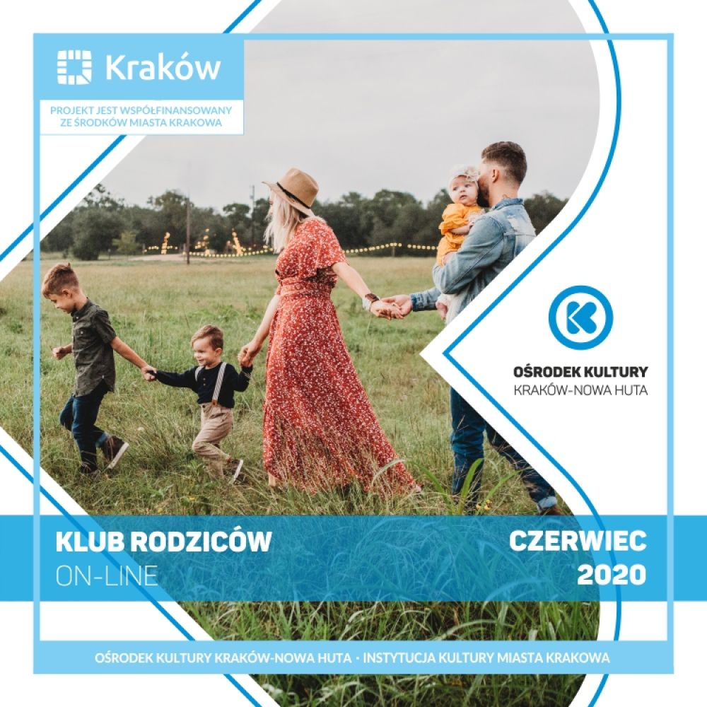Czerwiec w Klubach Rodziców on-line - Ośrodek Kultury Kraków-Nowa Huta